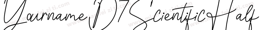 YournameD7ScientificHalf Medium字体转换